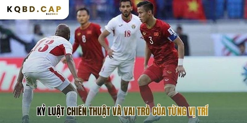 Cách tổ chức hàng thủ trước đội bóng tấn công mạnh cần kỷ luật vị trí.